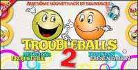 VideoHive - Troubleballs 2 306518