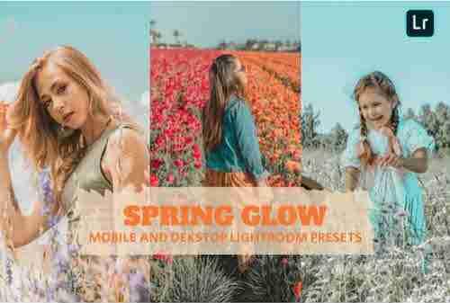 Spring Glow Lightroom Presets Dekstop and Mobile