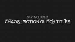 Chaos | Motion Glitch Titles 