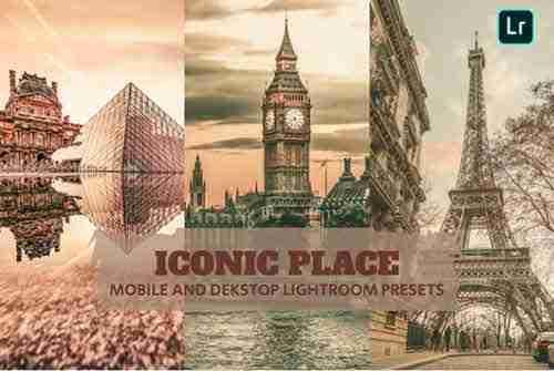 Iconic Place Lightroom Presets Dekstop and Mobile