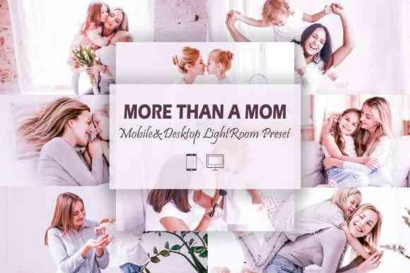 12 More Than A Mom Mobile & Desktop Lightroom Presets