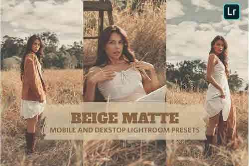 Beige Matte Lightroom Presets Dekstop and Mobile